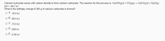 Calcium hydroxide reacts with carbon dioxide to form calcium carbonate. The reaction for this process is: Ca(OH)>(s) + CO2(g)