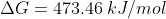 \Delta G=473.46\: kJ/mol