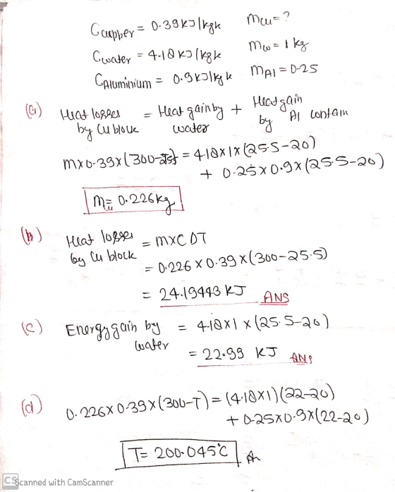 Guapper = 0.39 kulkek Mw=1kg MAI= 0-25 Cwater = 4.18 Kulkgle Caluminium 0.9 kJ/kgle Heat losses Heat gain by + by cu block wa
