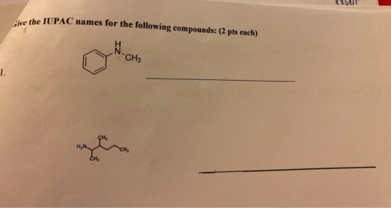 ve the IUPAC names for the following compounds: (2 pts each)
