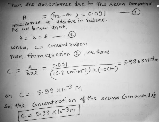 Then the absonbance due to the secon Compound A2-AI 0.09) A Absonbance igaddi tive in natune . A& we know that, A= E c whene,