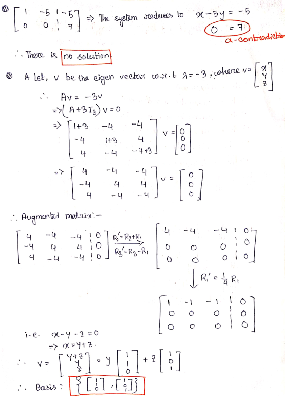 -5 -5 -5 :] x-5y = 5] -> The system seduces to 7 a-contradictior :. There is no solution A let, v be the eigen vectos w.eit 9