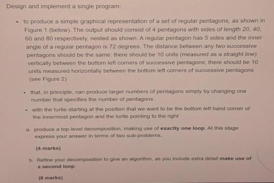 Design and implement a single program: • to produce a simple graphical representation of a set of regular pentagons, as shown