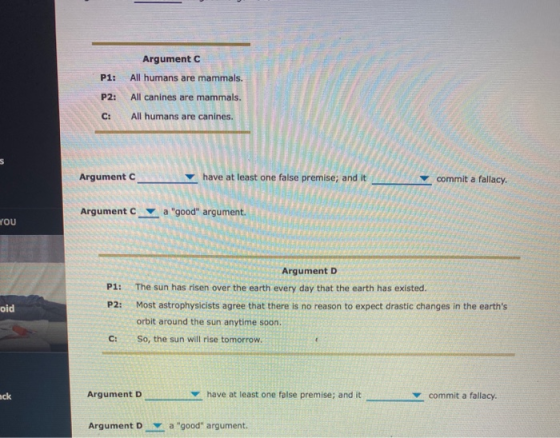 P1: P2: C: Argument C All humans are mammals. All canines are mammals. All humans are canines. Argument C commit a fallacy. h