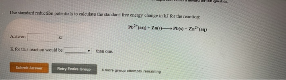 TU IOF LAS question. Use standard reductibn potentials to calculate the standard free energy change in kJ for the reaction: P
