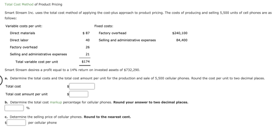 Total Cost Method of Product Pricing Smart Stream Inc. uses the total cost method of applying the cost-plus approach to produ