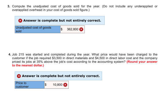3. Compute the unadjusted cost of goods sold for the year. (Do not include any underapplied or overapplied overhead in your c