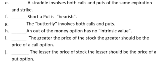 o - bs. A straddle involves both calls and puts of the same expiration and strike. Short a Put is bearish”. The butterfly