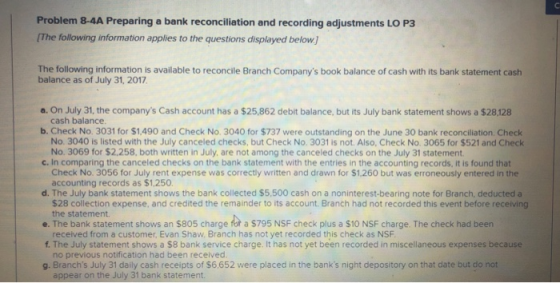 Problem 8-4A Preparing a bank reconciliation and recording adjustments LO P3 The following information applies to the questio