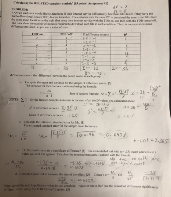 *Calculating the RELATED-samples t-statistic [15 points Assignment #12 df=7 PROBLEM: A Qwest customer would like to determin