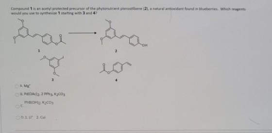 Compound 1 is an acetyl protected precursor of the phytonutrient pterostilbene (2), a natural antioxidant found in blueberrie