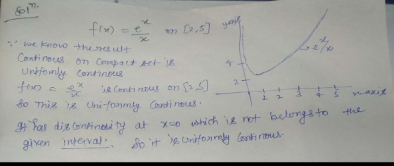En f(x) = e n (2,5] yang & we know the result Continous on compact set 18 Unifomly continous fixes a ex is continous on [25 ]