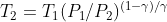 T_{2}=T_{1}(P_{1}/P_{2}) ^{(1-gamma )/gamma }