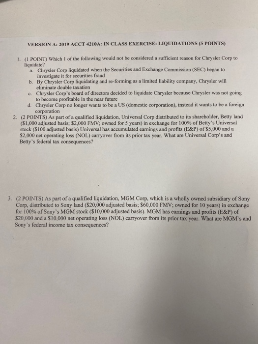 VERSION A: 2019 ACCT 4210A: IN CLASS EXERCISE: LIQUIDATIONS (5 POINTS) 1. (1 POINT) Which I of the following would not be con