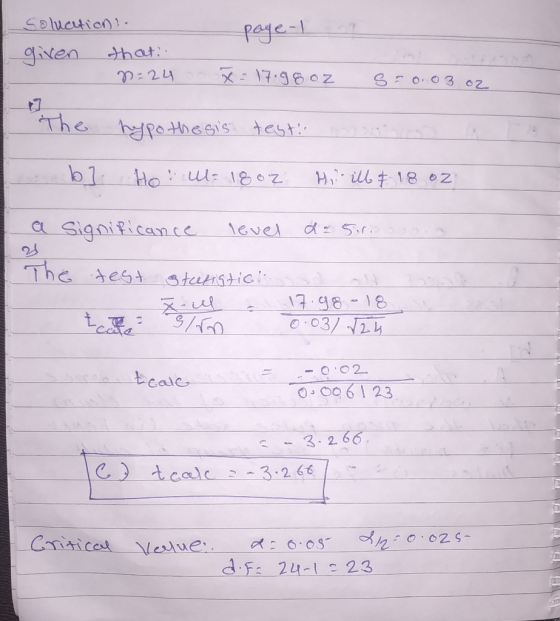 Page 1 Soluation. given that: n=24 x = 17.98 oz sro.03 oz The hypothesis test b] HorM: 1807 Hill # 18 OZ La Significance leve