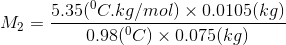 M2 = - 5.35(C.kg/mol) x 0.0105(kg) 0.98(°C) x 0.075(kg)