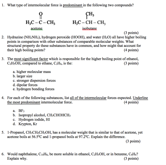 1. What type of intermolecular force is predominan