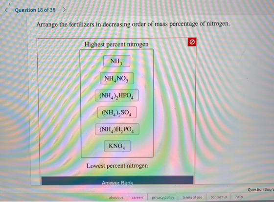 Question 18 of 38 Arrange the fertilizers in decreasing order of mass percentage of nitrogen. EEEEEEEEEEEEng order of Highest