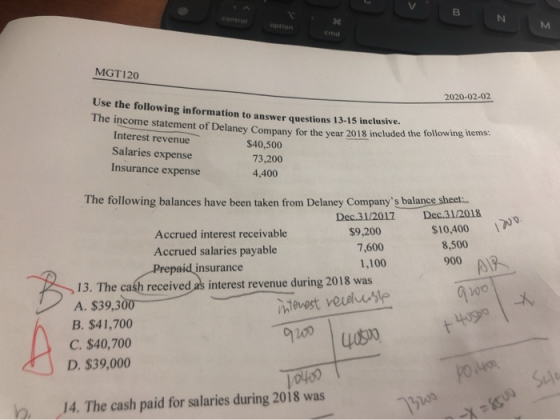 M cmo MGT120 2020-02-02 Use the following information to answer questions 13-15 inclusive. The income statement of Delaney Co