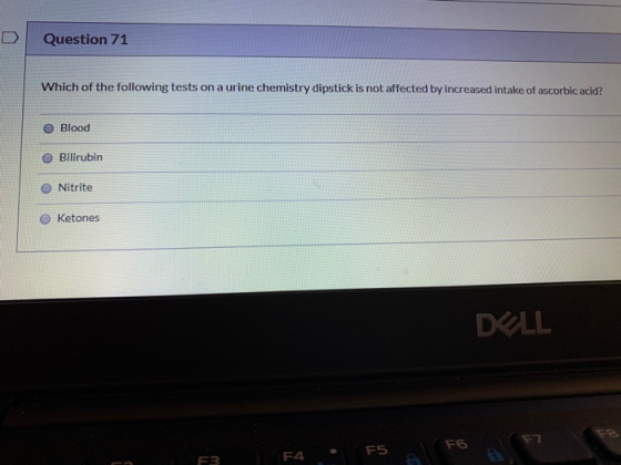 Question 71 Which of the following tests on a urine chemistry dipstick is not affected by increased intake of ascorbic acid?