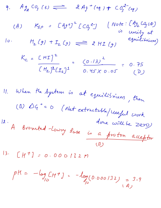 9. A g CO₂ (s) 2 Ag+ (aq) + Cool (aq) (A) Ksp = [Agt]? [cat] (Note: (Ag, Cą (D) unity at 1o. H₂(g) + Iz (g) equilibrium) 2 HI