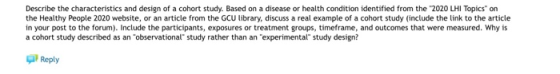 Describe the characteristics and design of a cohort study. Based on a disease or health condition identified from the 2020 LH