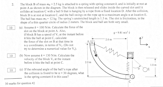 2. | 10 The block B of mass m3 = 2.5 kg is attached to a spring with spring constant k, and is initially at rest at point A a