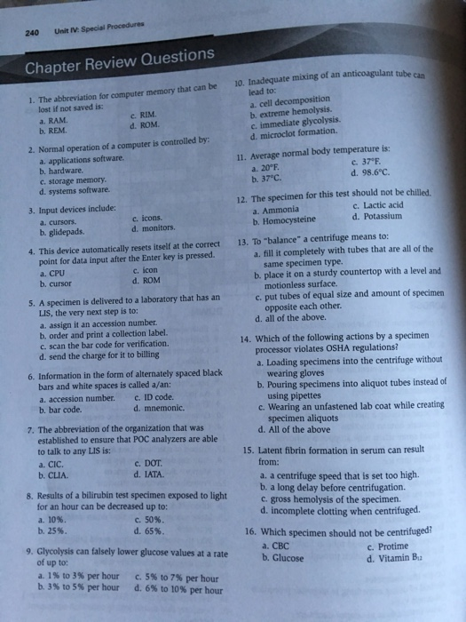 Unit IV: Special Procedures 240 Chapter Review Questions 10. Inadequate mixing of an anticoagulant tube can lead to: 1. The a