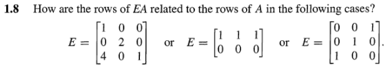How are the rows of EA related to the rows of A in the following cases? 「0 0 11 or E=10 1 0 1.8 1 0 0 E=10 2 01 or E=10 0 0