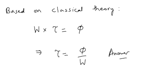 Based on classical theory W x T = a 0 > ?= 013 ţ Answer