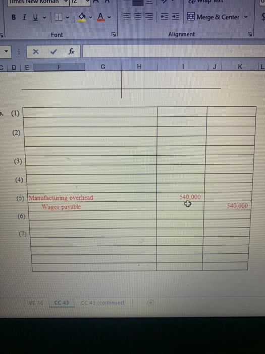 H BIU a. A Merge & Center Font 2 Alignment Х ✓ fx C D E F G H 1 K L . (1) (3) 540,000 (5) Manufacturing overhead Wages pavabl