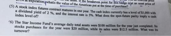 xercise price asser. If the breakeven point for this hedge islat an asset price of a expirationjwhatis the value of the Ameri