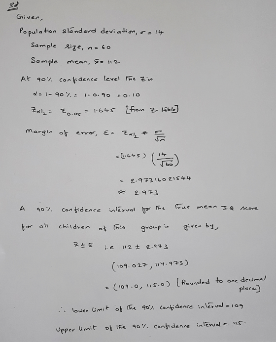 Giver, Population sländard deviation, o = 14 Sample size, n-60 Sample mean, i= 112 At 90% confidence level the zin dal- 90%: