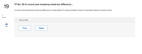 TF Qu. 02 A current year temporary book-tax difference... 19 A current year temporary book-tax difference is unfavorable if i