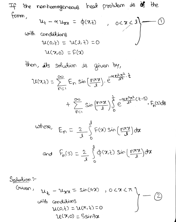 If the non homogeneous heat problem is of the form, Uz- & Uxx = 0(2,7) ocacl 0 ) ozco) with conditions U(0, 2) = UCI, z)=0 u(