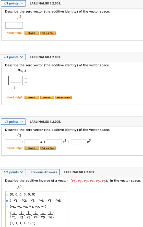 -/1 points v LARLINALG8 4.2.001. Describe the zero vector (the additive identity) of the vector space. Need Help? Read It Tal