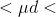 < \mu d <