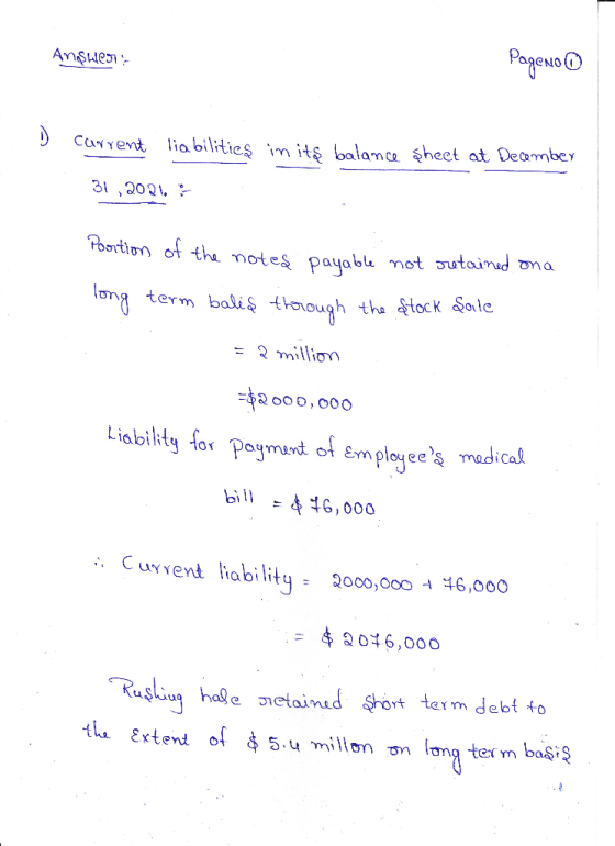 Answer: Pageno current liabilities in its balance sheet at December 31,2021. - Portion of the notes payable not retained ona