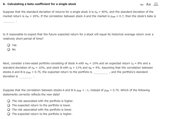 6. Calculating a beta coefficient for a single stock Aa Aa E Suppose that the standard deviation of returns for a single stoc