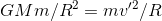 GMm/R = muR