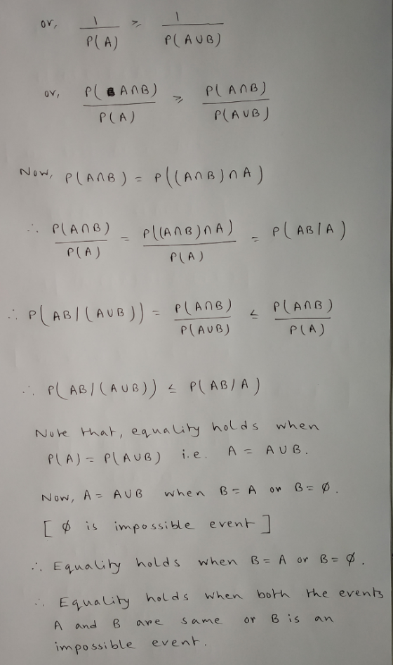P(A) PCAUG) PCA) PLAUB丿 N owW PIAnG) PLA) P AUB) P(A) Noternak, egnaLi hy holds when φ is impossible event- . Equauhy holds when B- A or B% Equauty holds when borh the events A and B ane same or 8 is an im possible evenh