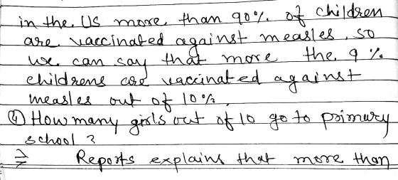 in the Us more than 90% of children are vaccinated against measles, so we can say that more the 9 %. Childrens are vaccinated