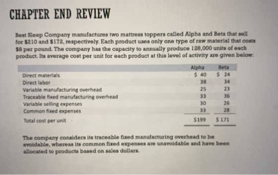 CHAPTER END REVIEW Best Sleep Company manufactures two mattress toppers called Alpha and Beta that sell for $210 and $172, re