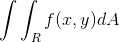 \int \int _{R} f(x,y) dA