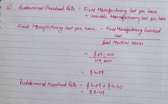 Fiyed Manufa chusing leadernined Ouerhead Rate 1) Cost hour per + Variable. Manufackuaung Cost per houA = Hiped Marelachuery