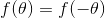 f(\theta) =f(-\theta)