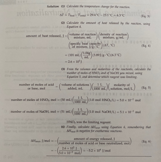 Solution (1) Calculate the temperature change for the reaction. AT = Tfinal - Tinitial = 29.4°C -23.1 °C = 6.3°C (Eq. 3) (2)
