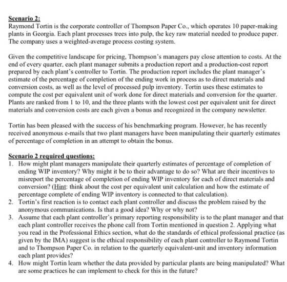 Scenario 2: Raymond Tortin is the corporate controller of Thompson Paper Co., which operates 10 paper-making plants in Georgi