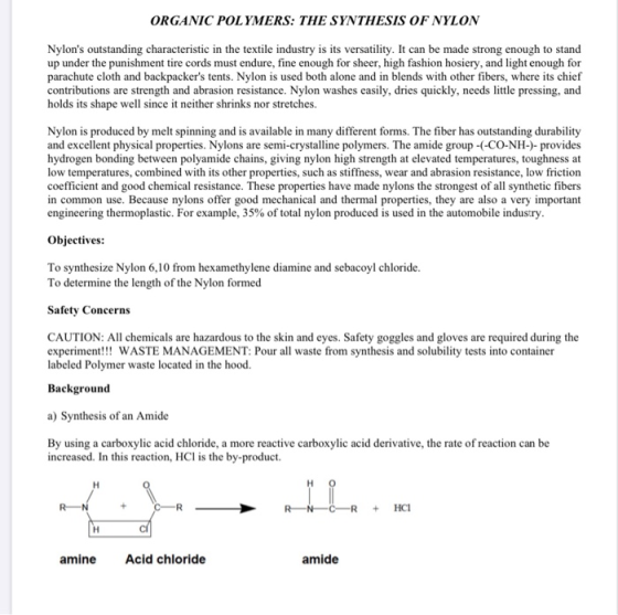 ORGANIC POLYMERS: THE SYNTHESIS OF NYLON Nylons outstanding characteristic in the textile industry is its versatility. It ca