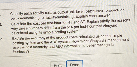 2. Classify each activity cost as output unit-level, batch-level, product-or service-sustaining, or facility-sustaining. Expl